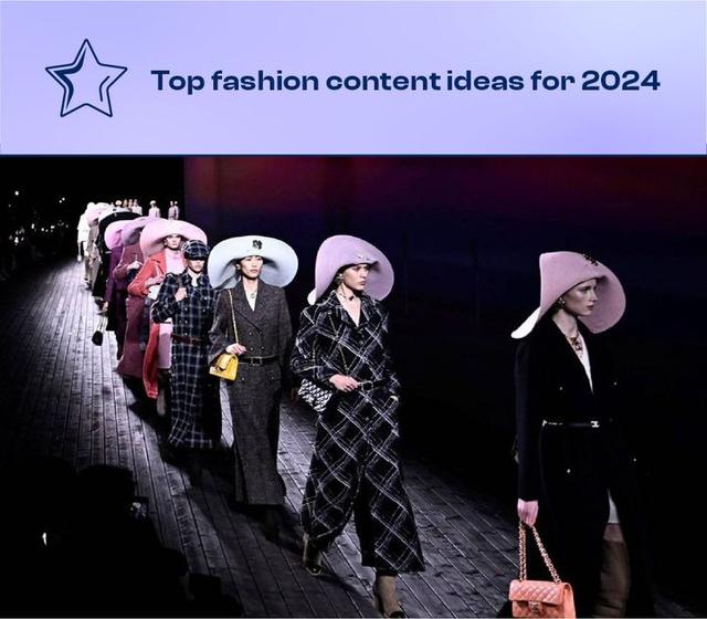 Discover Top 7 Content Ideas for Fashion Brands to Get More Sales